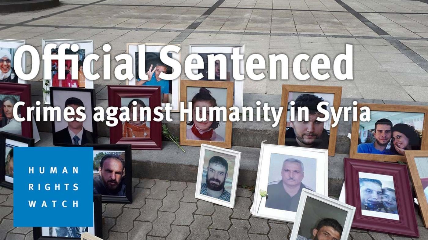 Germany: Syrian Official Sentenced to Life in Prison for Crimes against Humanity